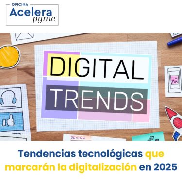 AceleraPyme_tendencias_digitalizacion2025